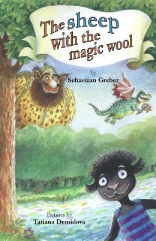 Knjiga The sheep with the magic wool Sebastian Greber