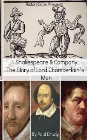 Könyv Shakespeare & Company: The Story of Lord Chamberlain's Men Paul Brody