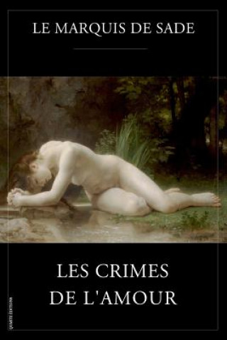 Kniha Les crimes de l'amour: Texte intégral Le Marquis De Sade