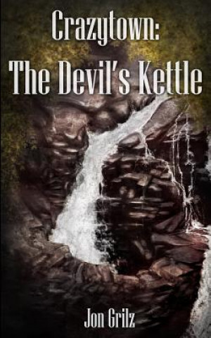 Livro Crazytown: The Devil's Kettle Jon Grilz