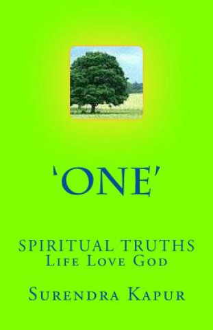 Книга 'One': SPIRITUAL TRUTHS Life Love God Surendra Kapur