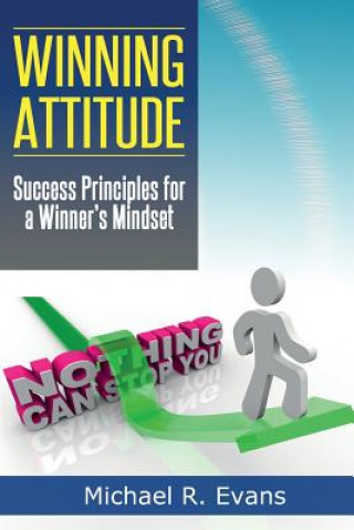 Carte Winning Attitude: Success Principles for A Winner's Mindset Michael R Evans