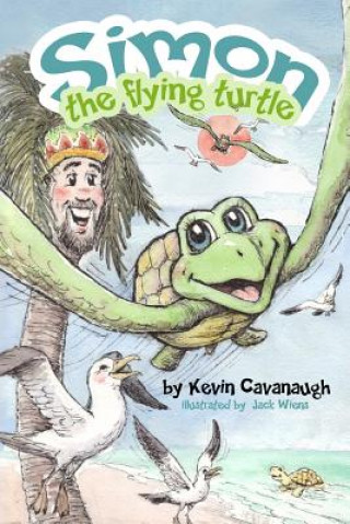 Knjiga Simon the Flying Turtle MR Kevin Patrick Cavanaugh