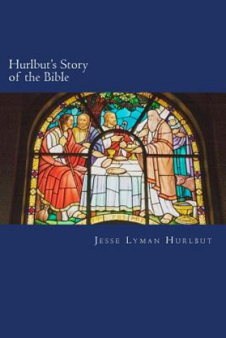 Kniha Hurlbut's Story of the Bible Jesse Lyman Hurlbut
