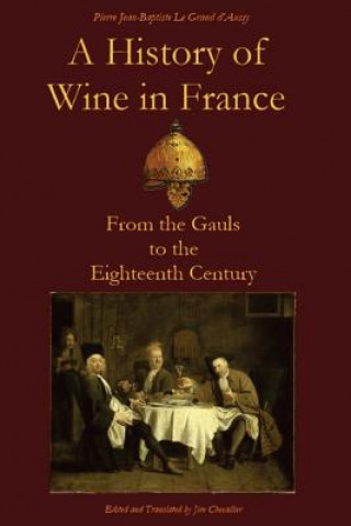 Buch History of Wine in France Jim Chevallier