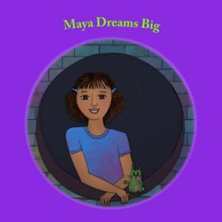 Książka Maya Dreams Big Arianna White