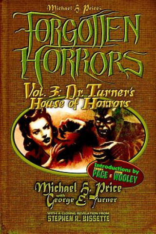 Buch Forgotten Horrors Vol. 3: Dr. Turner's House of Horrors Michael H Price