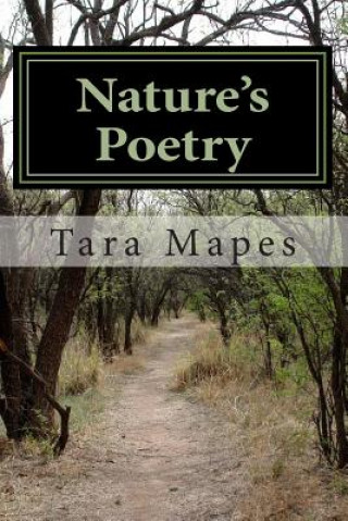 Kniha Nature's Poetry: Paperback Version Tara Mapes