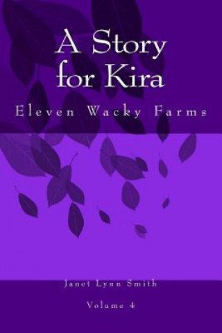 Buch A Story for Kira: Eleven Wacky Farms Janet Lynn Smith