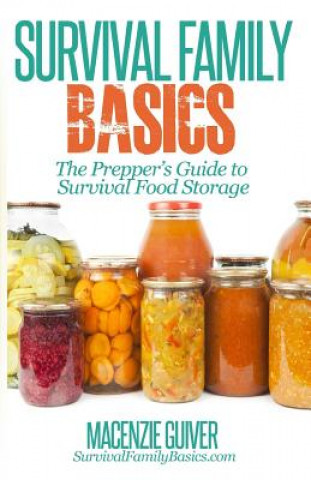 Книга The Prepper's Guide to Survival Food Storage Macenzie Guiver