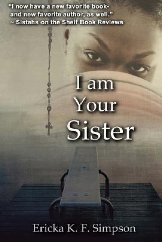 Kniha I Am Your Sister: (Reprinted Edition) Ericka K F Simpson