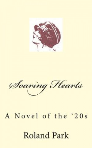 Carte Soaring Hearts: A Novel of the '20s Roland Park