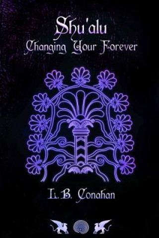 Book Shu'alu "Changing Your Forever" L B Conahan