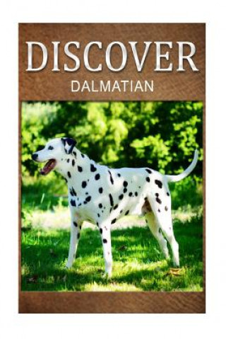 Kniha Dalmatians - Discover: Early reader's wildlife photography book Discover Press