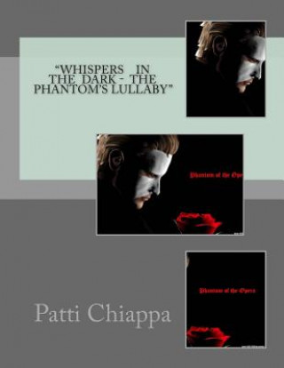 Livre Whisphers In The dark- Phantom's Lullaby Patti Chiappa