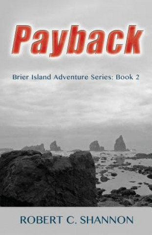 Kniha Brier Island Adventure Series/Payback Robert C Shannon