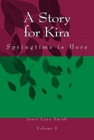 Książka A Story for Kira: Springtime is Here Janet Lynn Smith