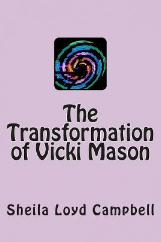 Carte The Transformation of Vicki Mason Sheila Loyd Campbell
