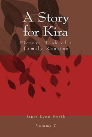 Buch A Story for Kira: Picture Book of a Family Routine Janet Lynn Smith