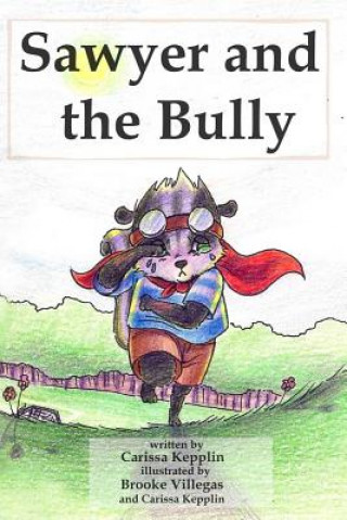 Książka Sawyer and the Bully Carissa Kepplin