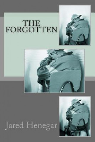 Knjiga The Forgotten Jared Henegar