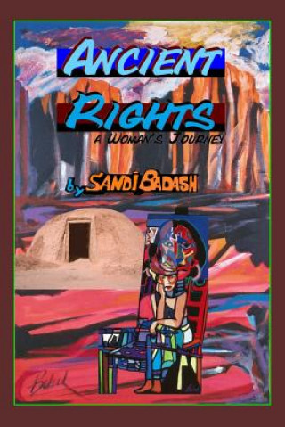 Kniha Ancient Rights A Woman's Journey MS Sandi Badash