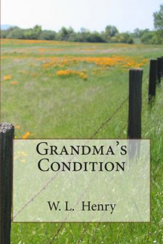 Knjiga Grandma's Condition W L Henry
