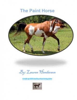 Könyv The Paint Horse Lauren Nicole Henderson