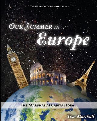 Carte Our Summer in Europe: The Marshall's Capital Idea MR Tom Marshall