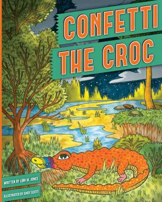 Kniha Confetti the Croc Lori M Jones
