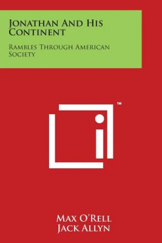 Könyv Jonathan And His Continent: Rambles Through American Society Max O'Rell