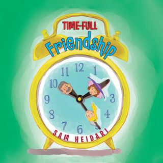 Könyv Time-Full Friendship Sam Heidari