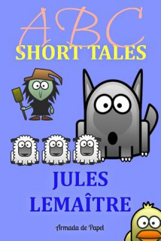 Knjiga ABC Short Tales Jules Lemaitre