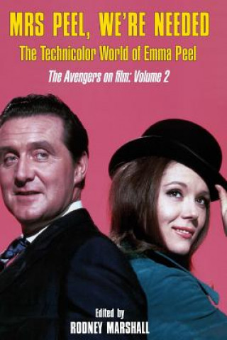 Livre Mrs Peel, We're Needed: The Technicolor world of Emma Peel Rodney Marshall