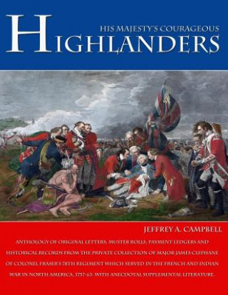 Kniha His Majesty's Courageous Highlanders Jeffrey A Campbell