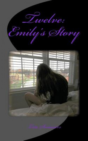 Kniha Twelve: Emily's Story Lisa Sommers