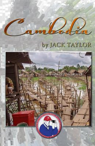 Carte Cambodia: Jack's Trip to El Cambodia Jack Taylor