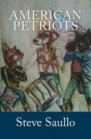 Knjiga American Petriots Steve Saullo