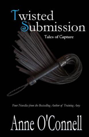Carte Twisted Submission: Tales of Capture Anne O'Connell