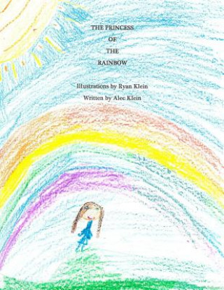 Könyv The Princess of the Rainbow Alec Klein