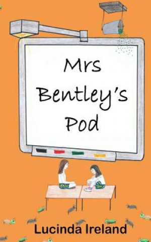 Knjiga Mrs Bentley's Pod Lucinda Ireland