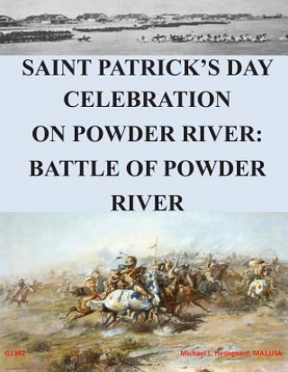 Carte Saint Patrick's Day Celebration on Powder River: Battle of Powder River U S Army Command and General Staff Coll
