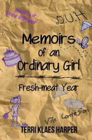Carte Memoirs of an Ordinary Girl: Fresh-meat Year Terri Klaes Harper