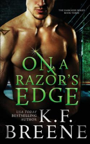 Kniha On a Razor's Edge (Darkness, 3) K F Breene