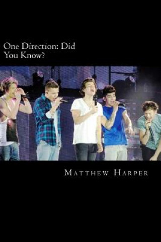 Könyv One Direction: Did You Know?: A Killer Book Containing Gossip, Facts, Trivia, Images & Memory Recall Quiz. Matthew Harper