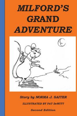 Book Milfords Grand Adventure Norma J Saiter