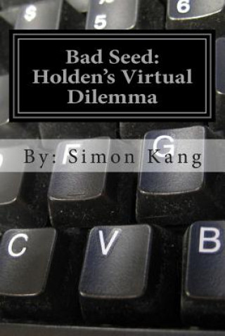 Carte Bad Seed: Holden's Virtual Dilemma: This year, he must beware of who he calls. Simon Kang