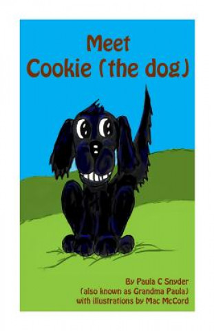 Book Meet Cookie (the dog): Illustrated song & Picturebook Paula C Snyder