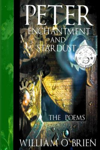 Kniha Peter, Enchantment and Stardust (Peter: A Darkened Fairytale): The Poems William O'Brien