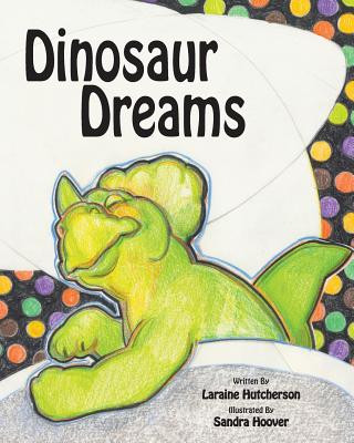 Kniha Dinosaur Dreams Laraine Hutcherson